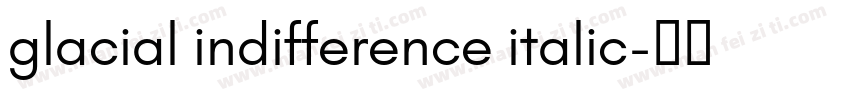 glacial indifference italic字体转换